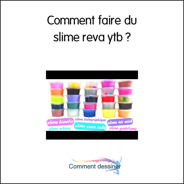 Comment faire du slime reva ytb